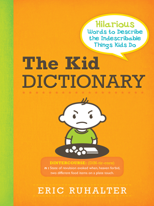 Eric Ruhalter 的 The Kid Dictionary 內容詳情 - 可供借閱